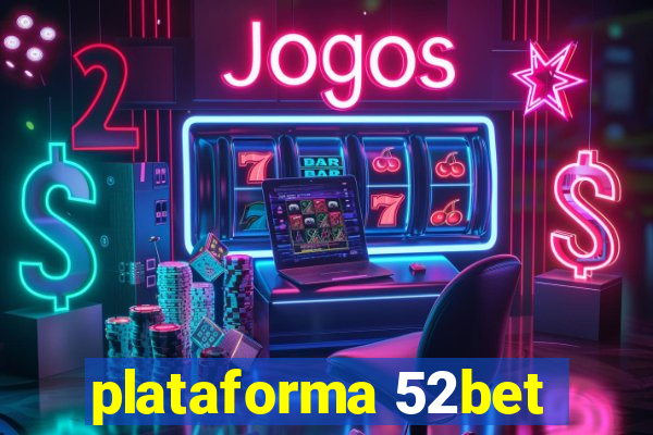 plataforma 52bet